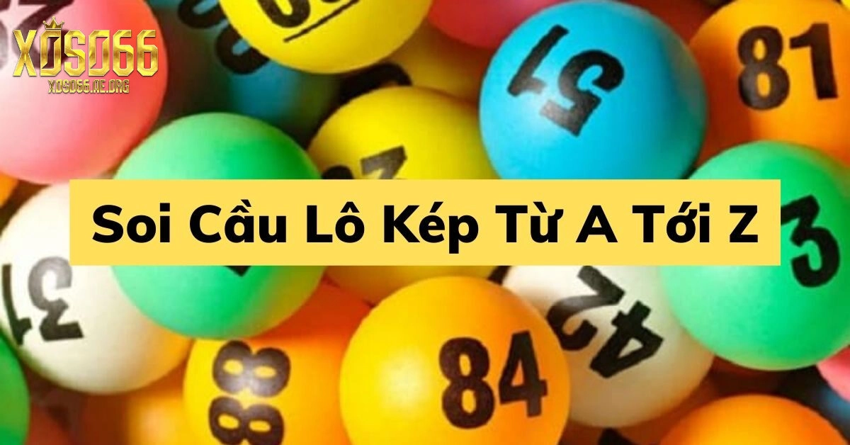Soi Cầu Lô Kép Uy Tín